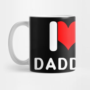 I love Daddy Mug